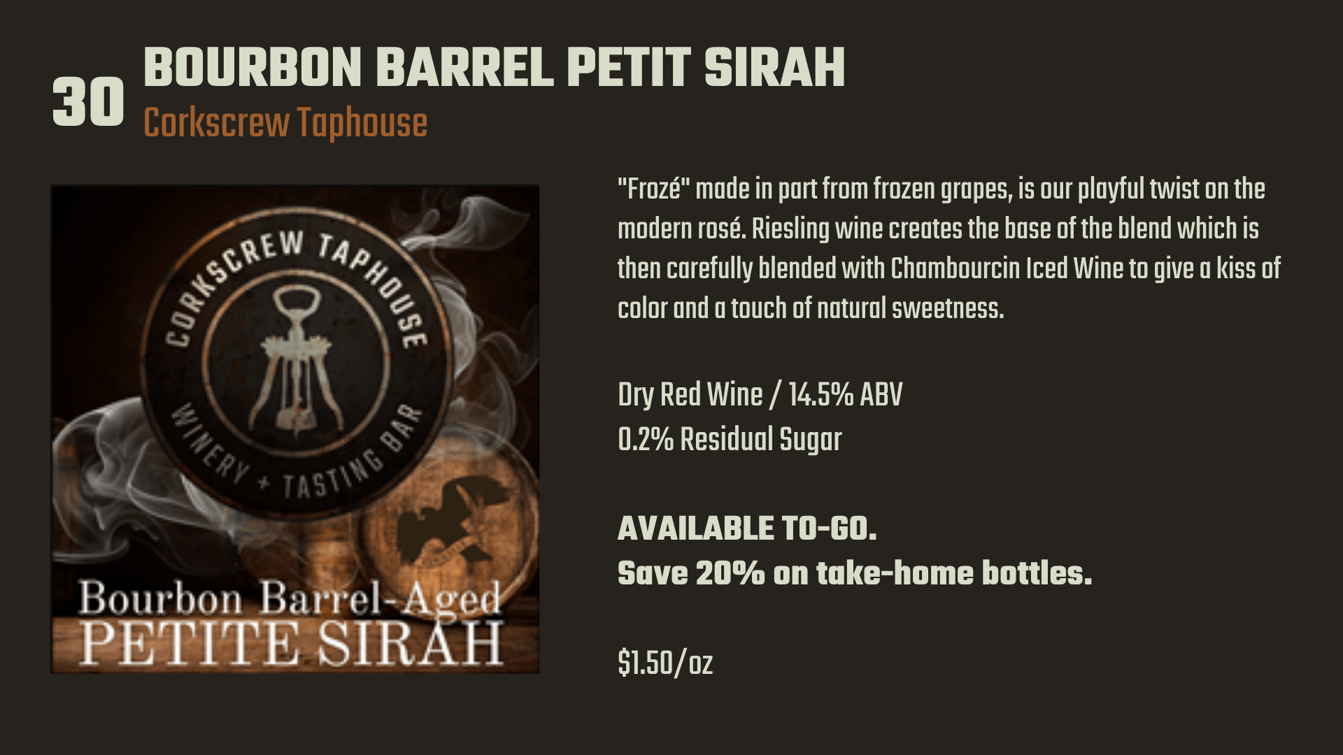 30. Bourbon Barrel Petit Sirah